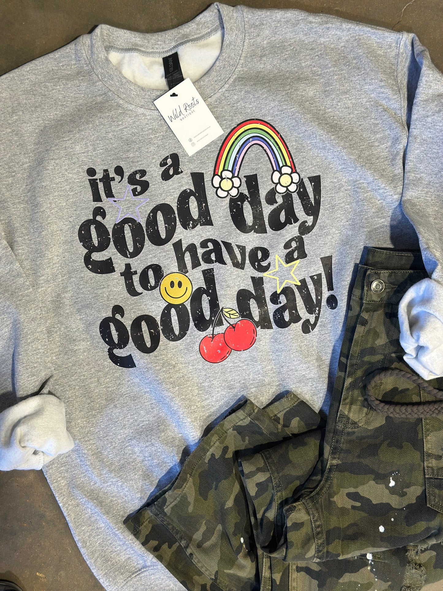 Its A Good Day Sweatshirt