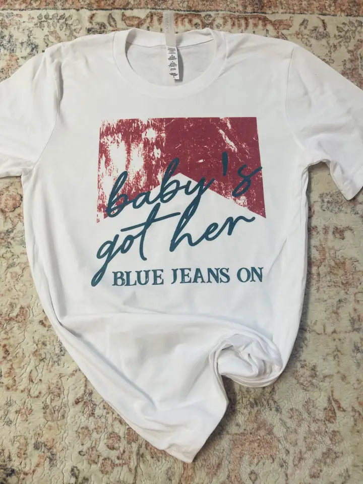 Baby Got Her Bluejeans on Graphic Tee