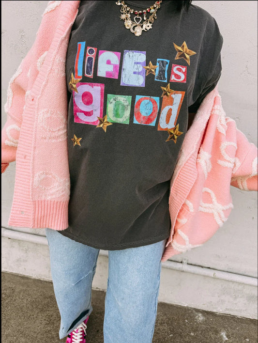 Life is Good Tee